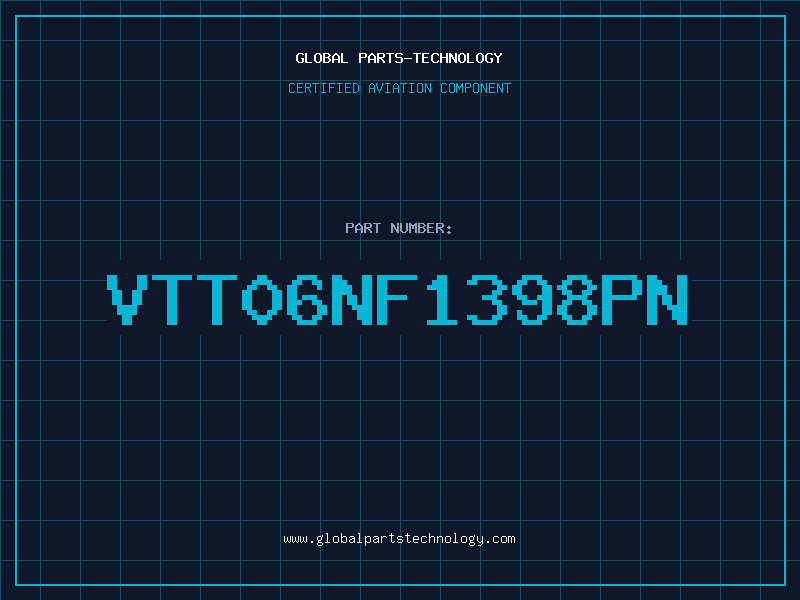 Aviation Part VTT06NF1398PN