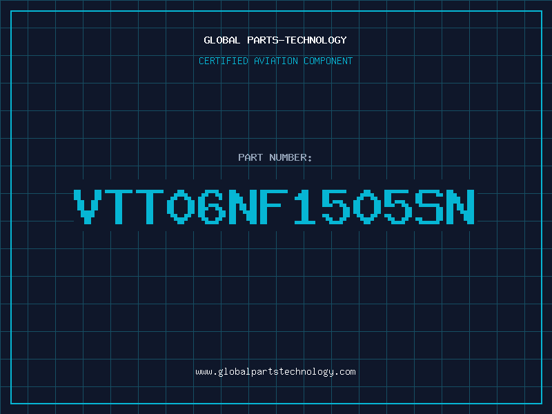 Aviation Part VTT06NF1505SN