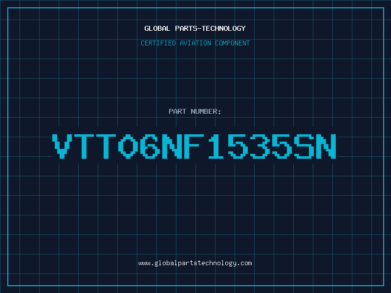 Aviation Part VTT06NF1535SN