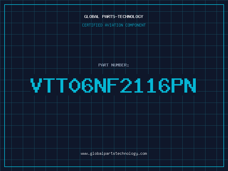 Aviation Part VTT06NF2116PN