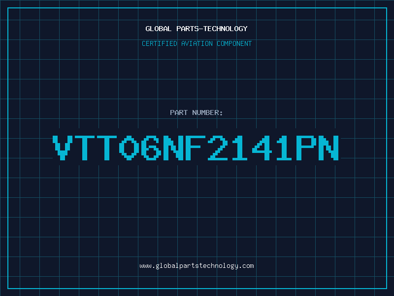 Aviation Part VTT06NF2141PN