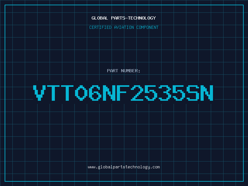 Aviation Part VTT06NF2535SN