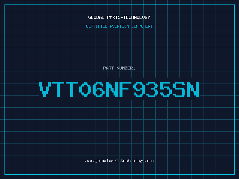 Aviation Part VTT06NF935SN
