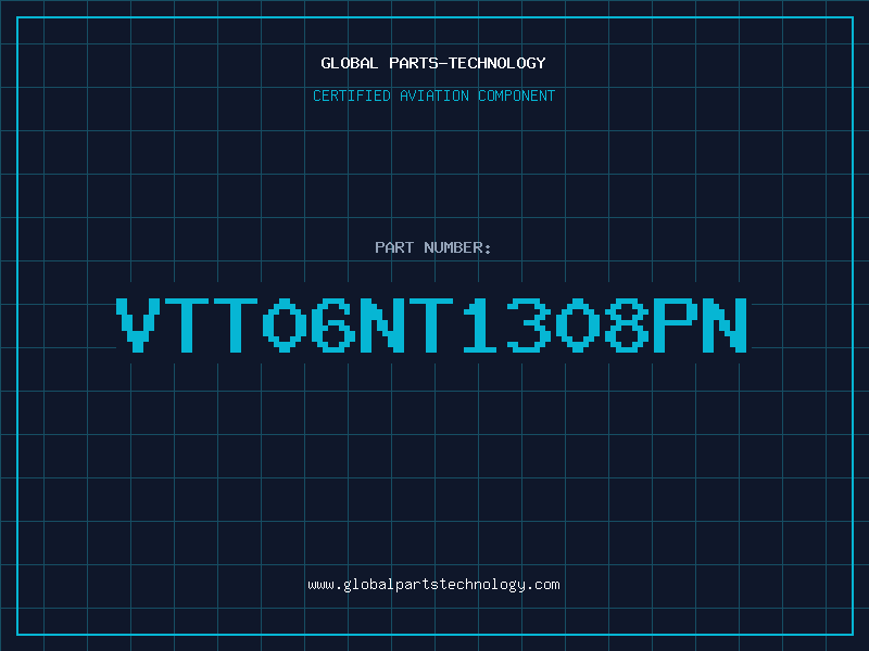 Aviation Part VTT06NT1308PN