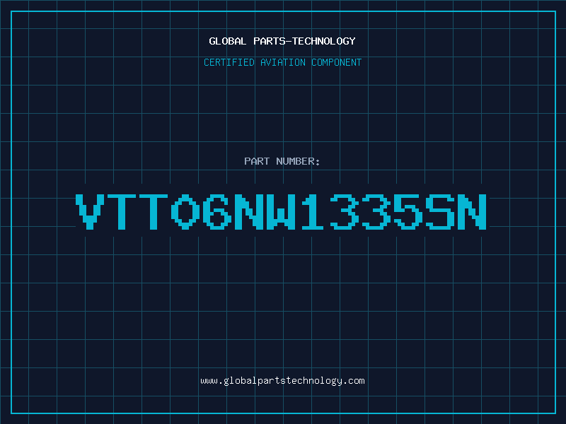 Aviation Part VTT06NW1335SN