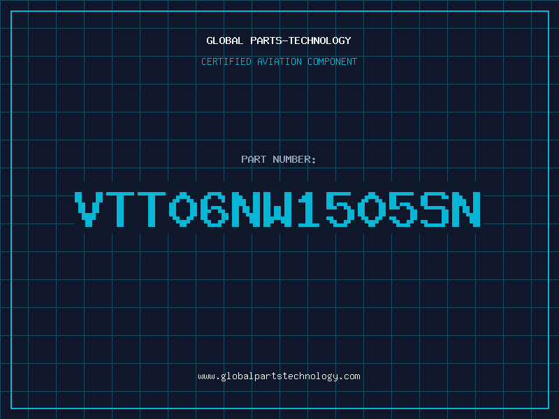 Aviation Part VTT06NW1505SN