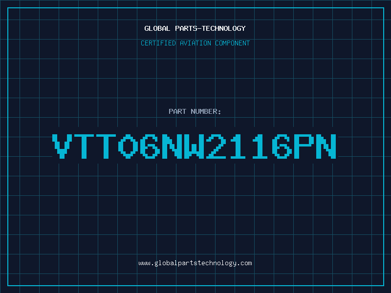 Aviation Part VTT06NW2116PN