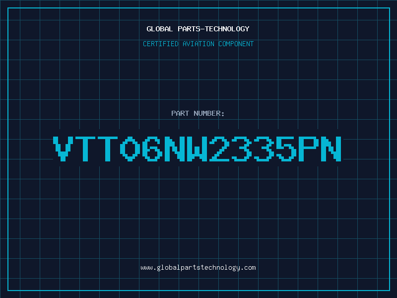 Aviation Part VTT06NW2335PN