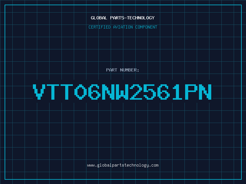 Aviation Part VTT06NW2561PN