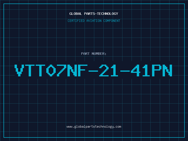 Aviation Part VTT07NF-21-41PN