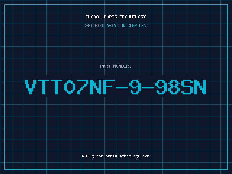 Aviation Part VTT07NF-9-98SN
