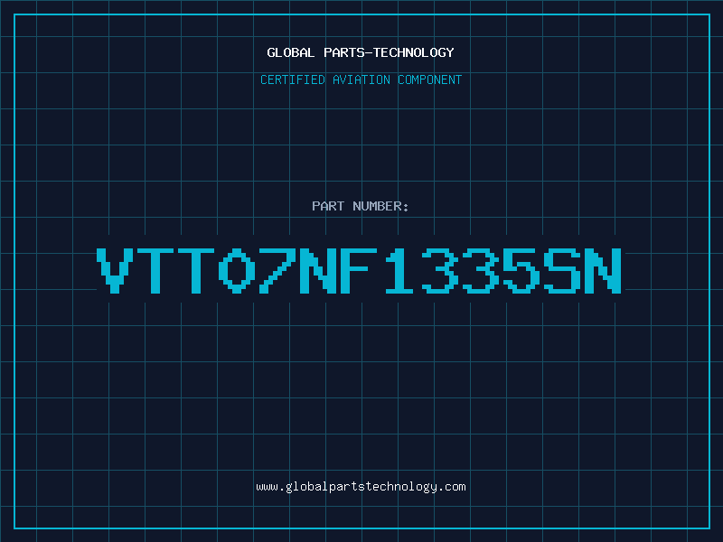 Aviation Part VTT07NF1335SN
