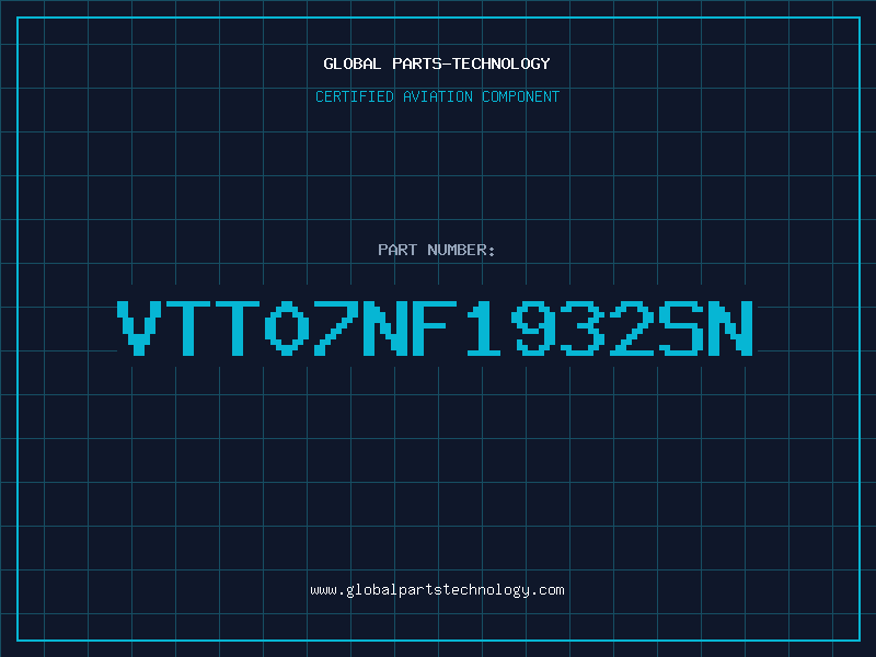 Aviation Part VTT07NF1932SN