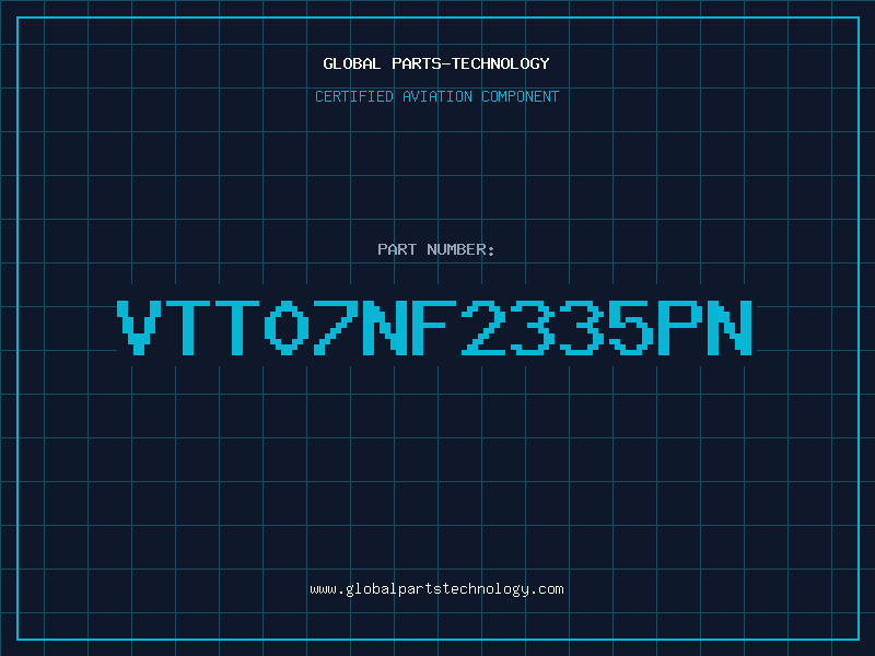 Aviation Part VTT07NF2335PN