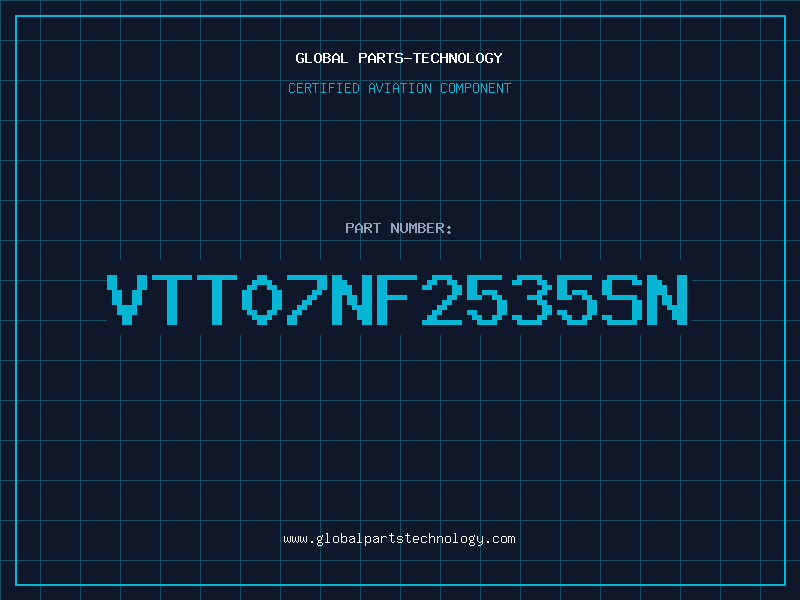 Aviation Part VTT07NF2535SN