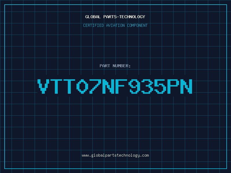 Aviation Part VTT07NF935PN