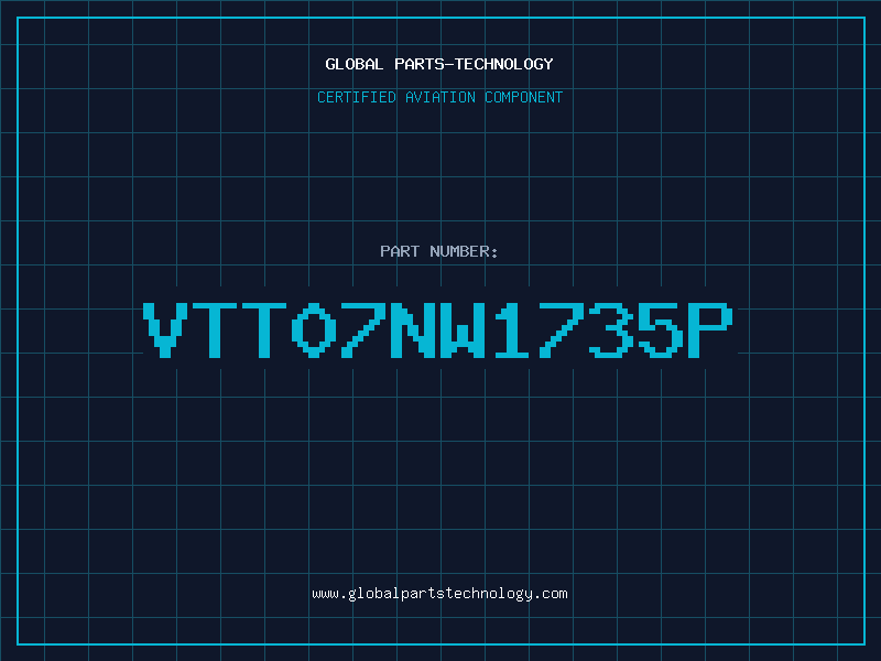 Aviation Part VTT07NW1735P
