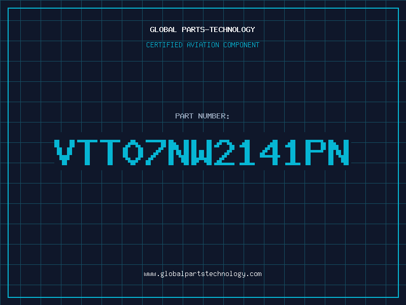 Aviation Part VTT07NW2141PN