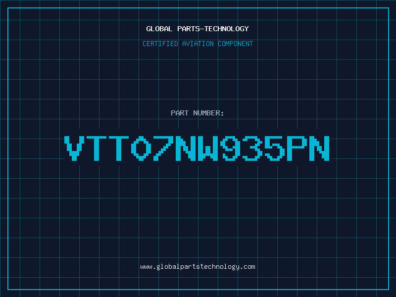 Aviation Part VTT07NW935PN