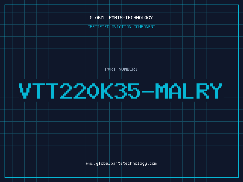 Aviation Part VTT220K35-MALRY