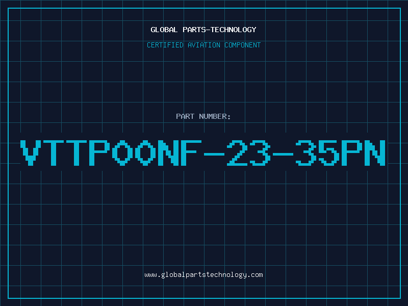 Aviation Part VTTP00NF-23-35PN