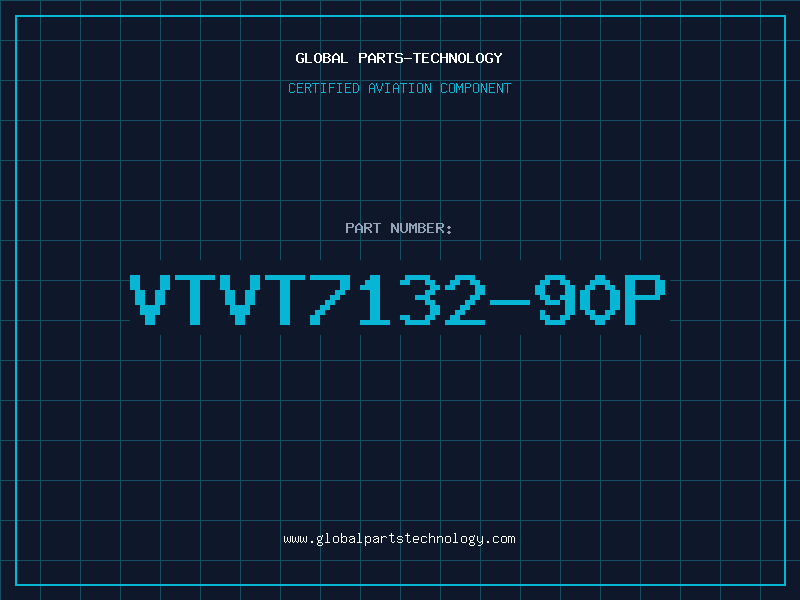 Aviation Part VTVT7132-90P