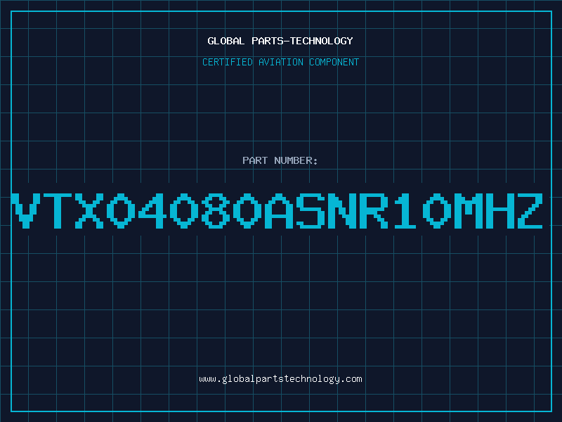 Aviation Part VTX04080ASNR10MHZ
