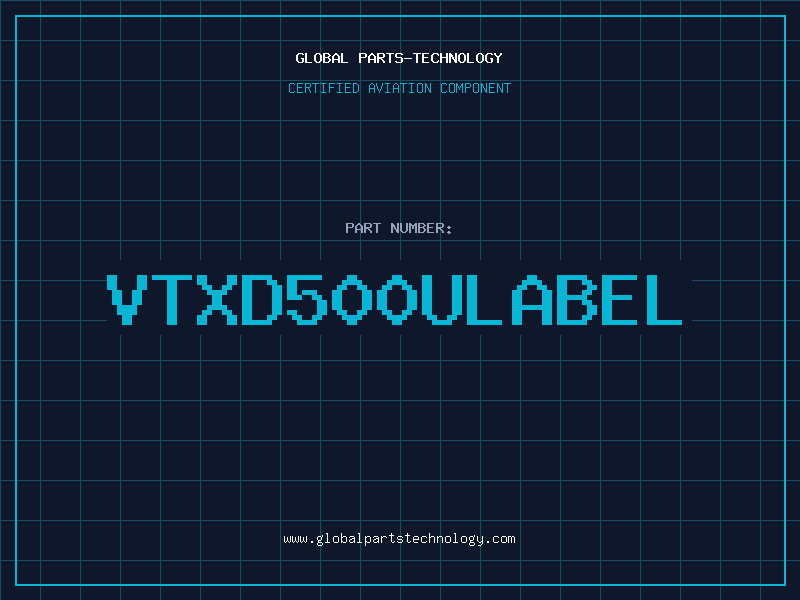 Aviation Part VTXD500ULABEL