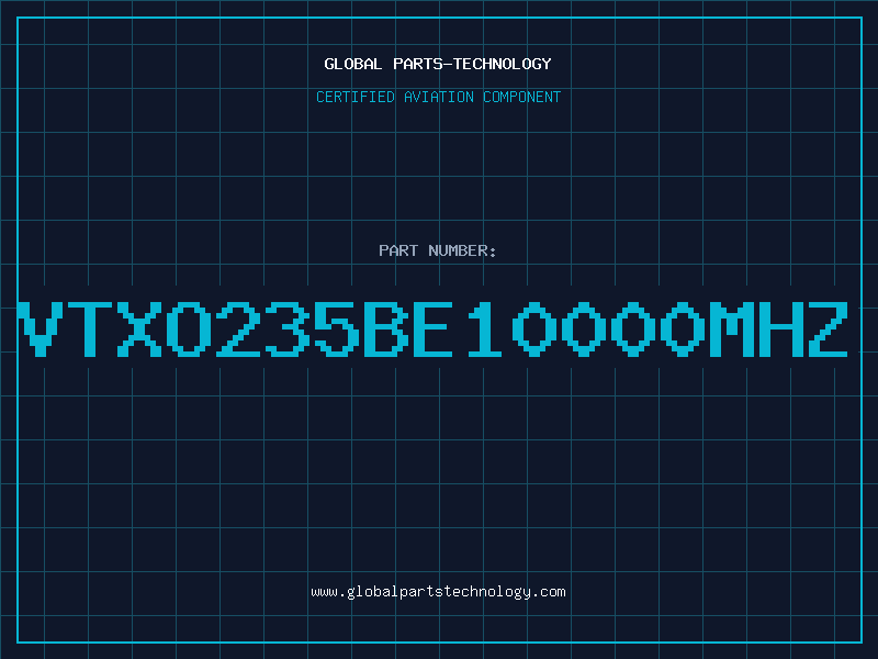 Aviation Part VTXO235BE10000MHZ
