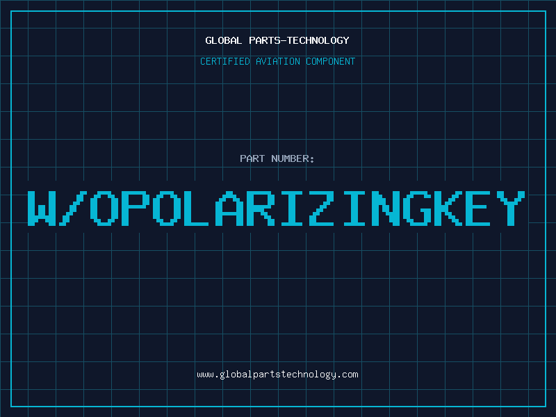 Aviation Part W/OPOLARIZINGKEY