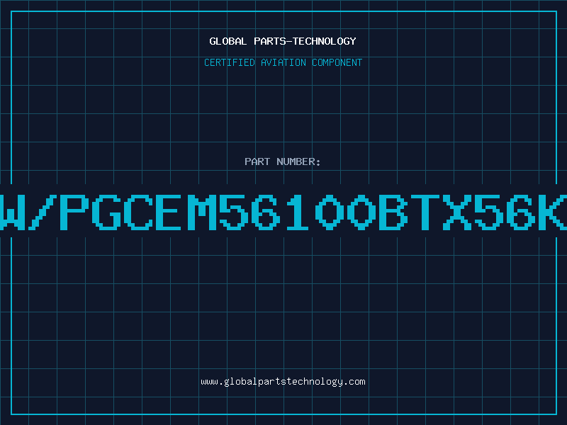 Aviation Part W/PGCEM56100BTX56K