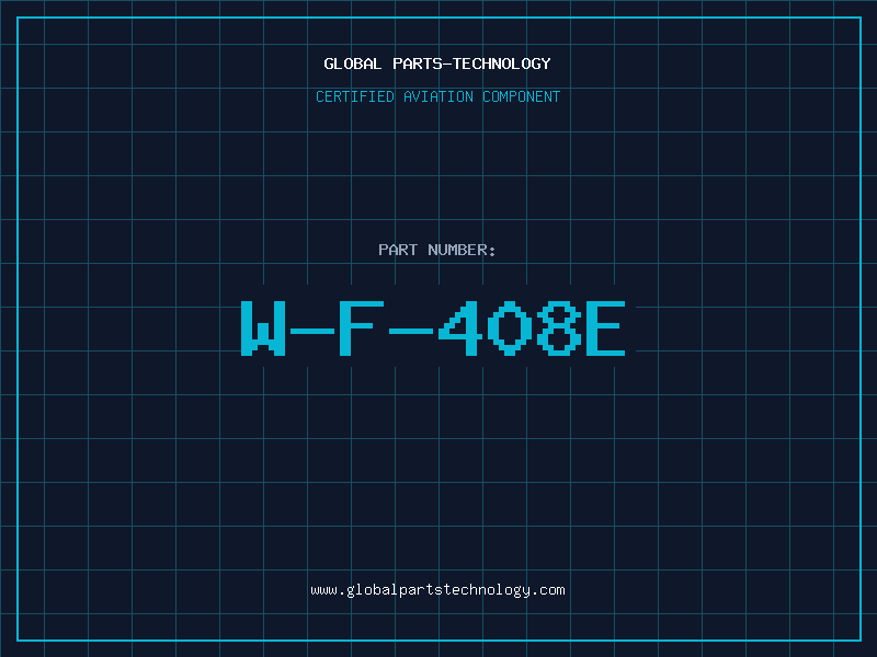 Aviation Part W-F-408E
