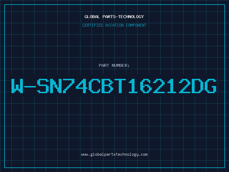 Aviation Part W-SN74CBT16212DG