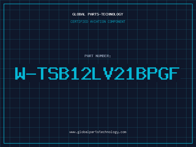 Aviation Part W-TSB12LV21BPGF