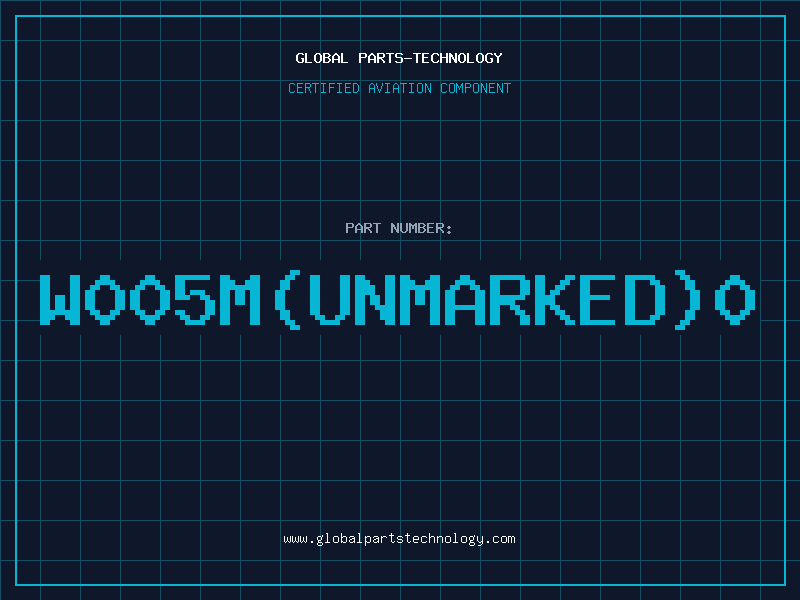 Aviation Part W005M(UNMARKED)0