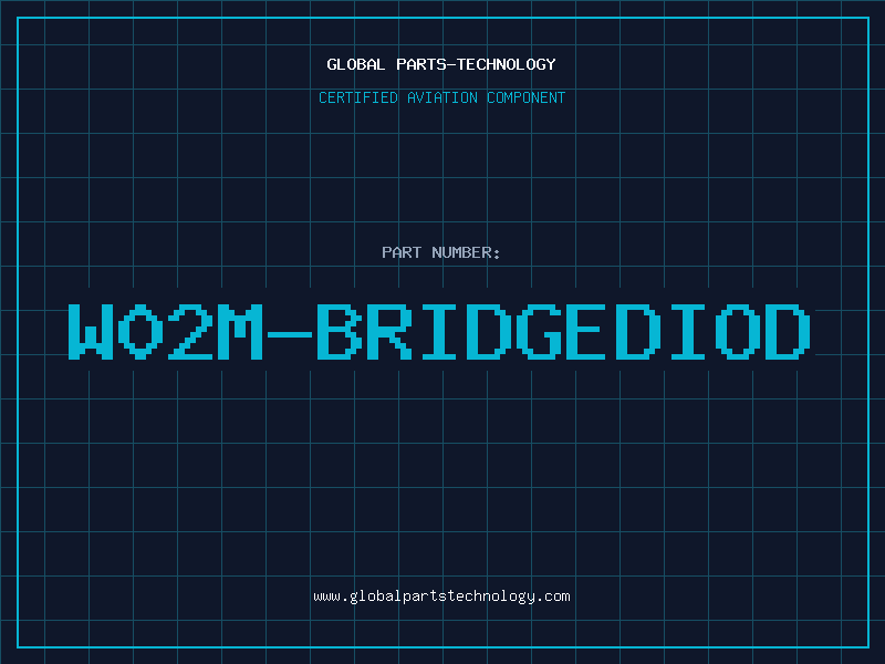 Aviation Part W02M-BRIDGEDIOD
