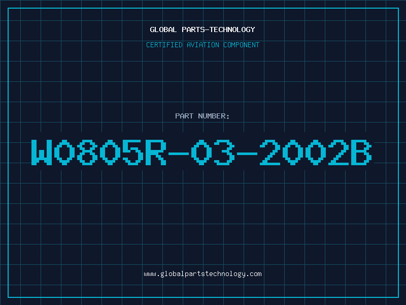 Aviation Part W0805R-03-2002B