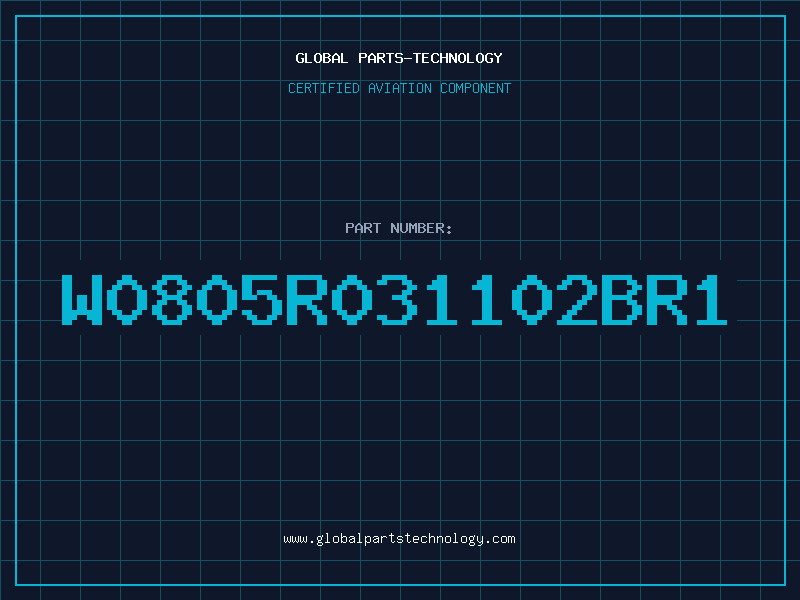 Aviation Part W0805R031102BR1