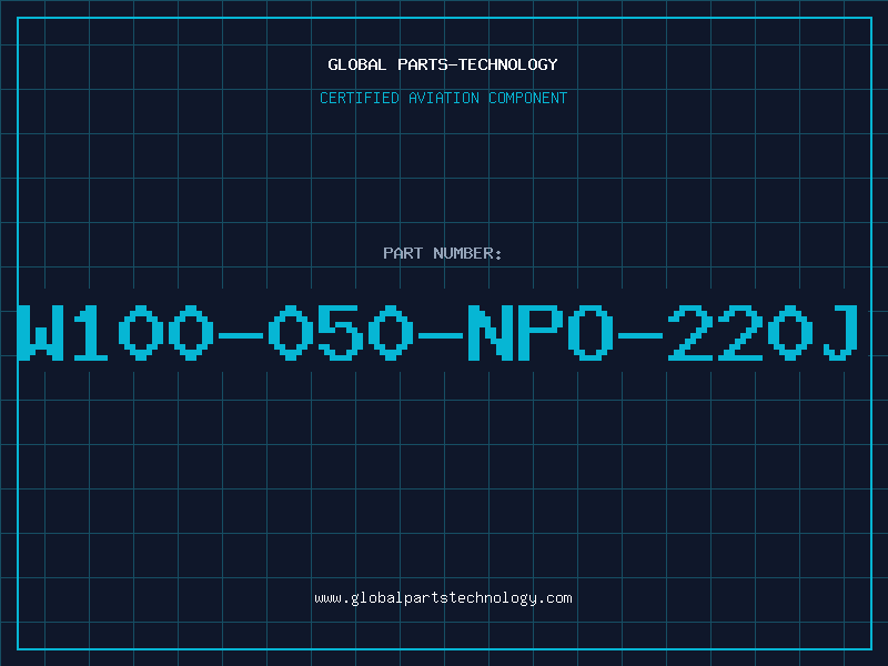 Aviation Part W100-050-NPO-220J