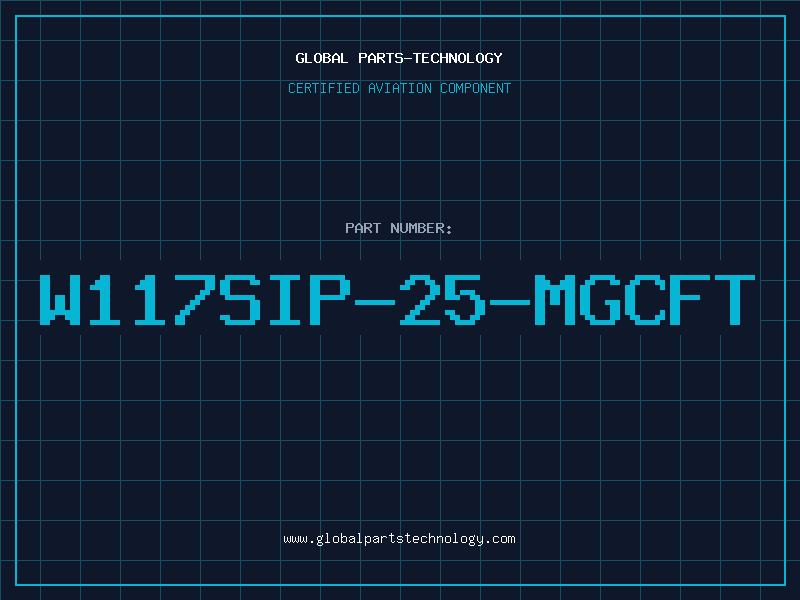 Aviation Part W117SIP-25-MGCFT