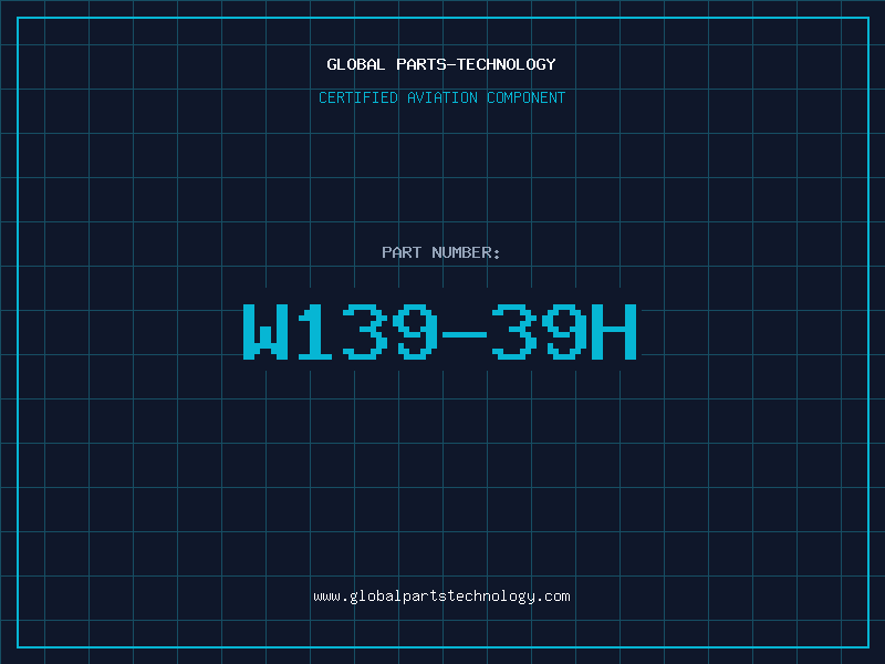 Aviation Part W139-39H