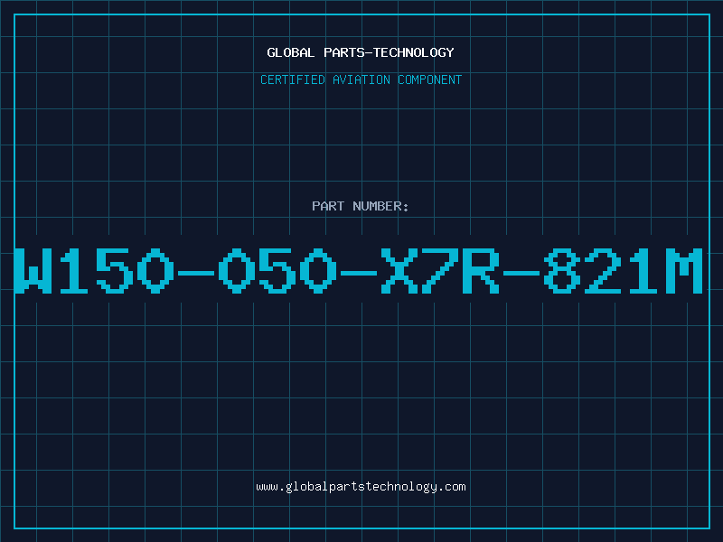 Aviation Part W150-050-X7R-821M