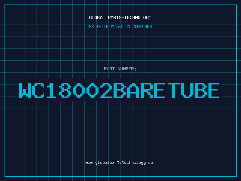 Aviation Part WC18002BARETUBE