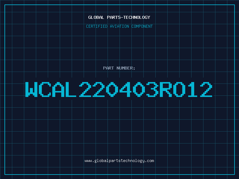 Aviation Part WCAL220403RO12