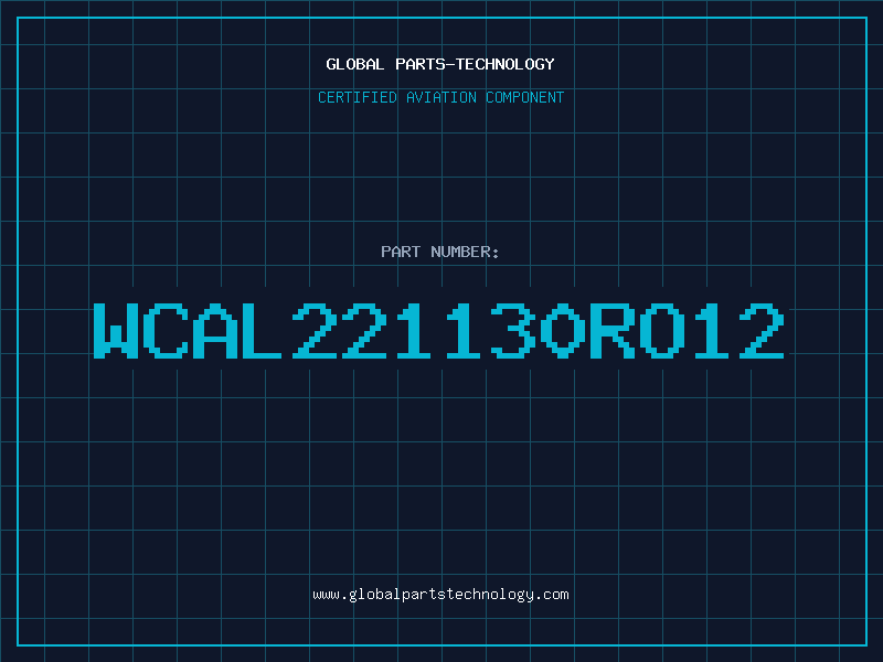 Aviation Part WCAL221130RO12