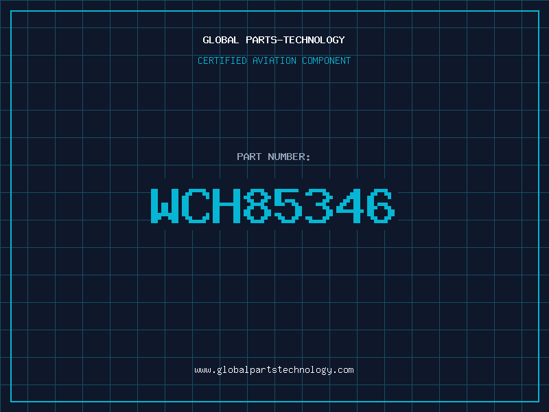 Aviation Part WCH85346