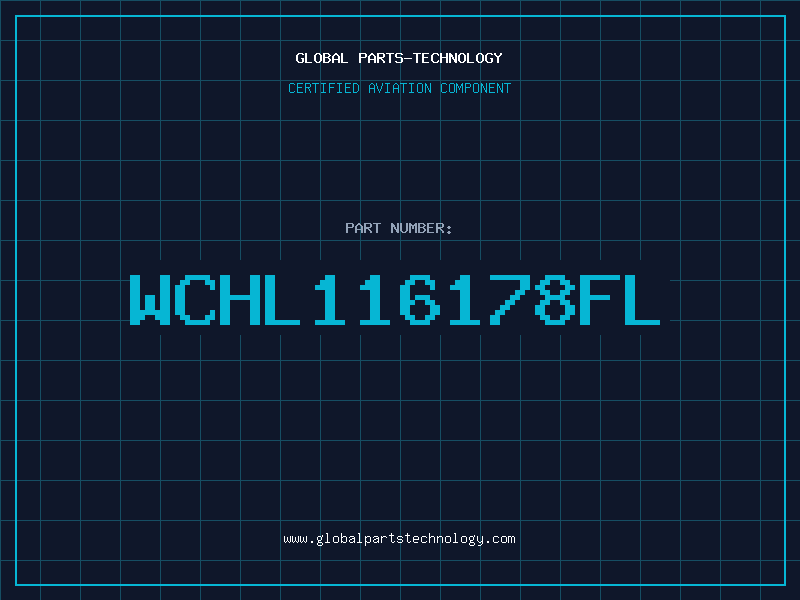 Aviation Part WCHL116178FL