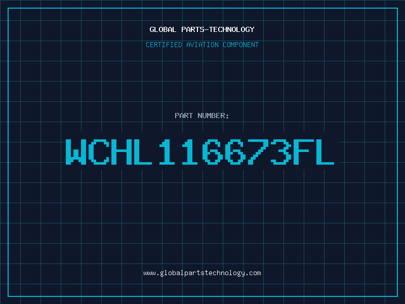 Aviation Part WCHL116673FL