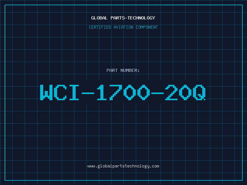 Aviation Part WCI-1700-20Q