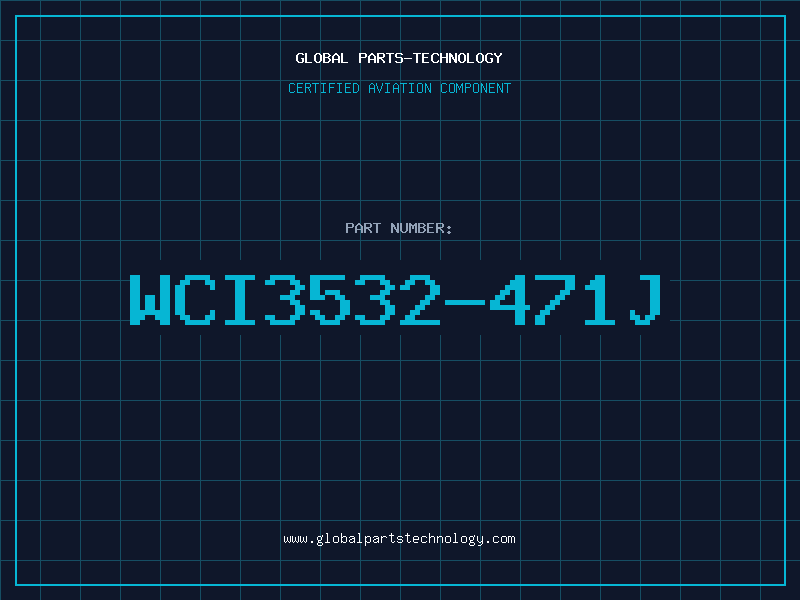 Aviation Part WCI3532-471J